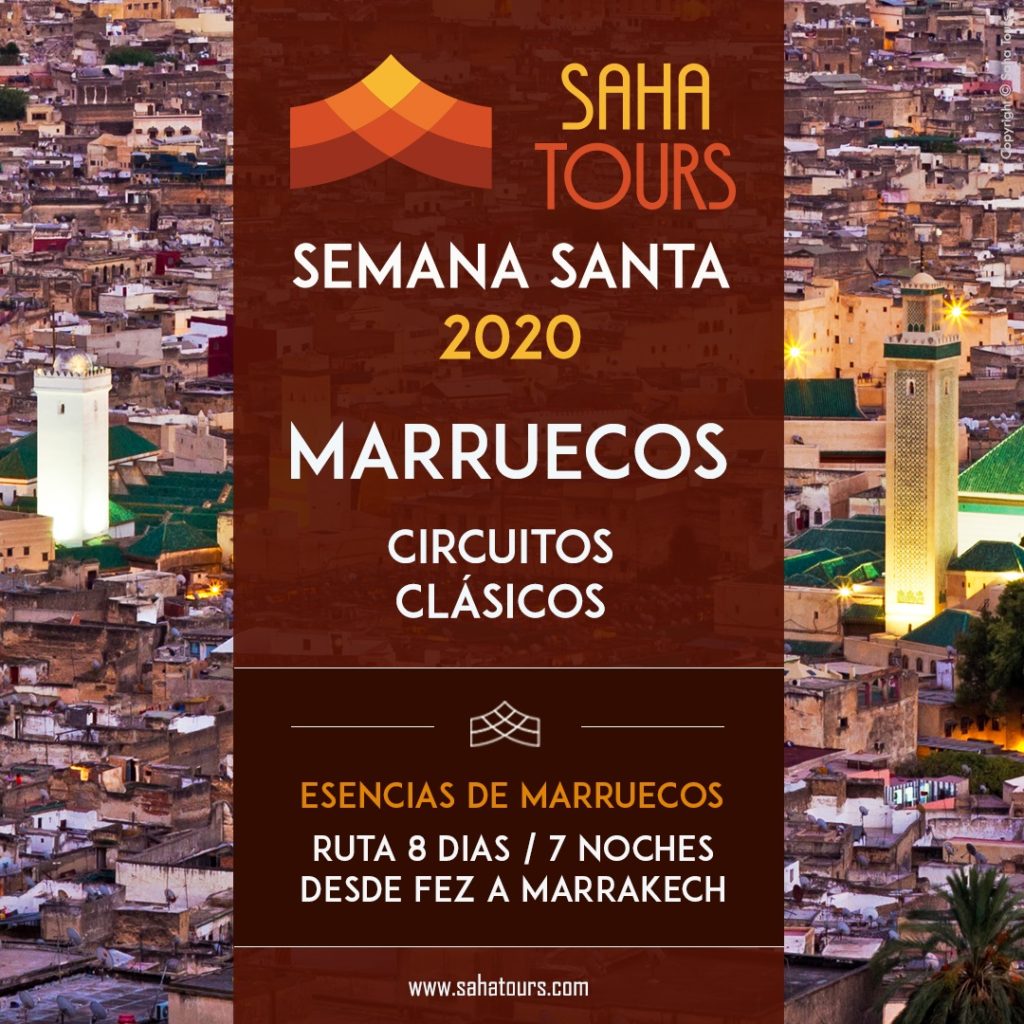 SEMANA SANTA 2020 EN MARRUECOS / TOUR ESENCIAS DE MARRUECOS 2
